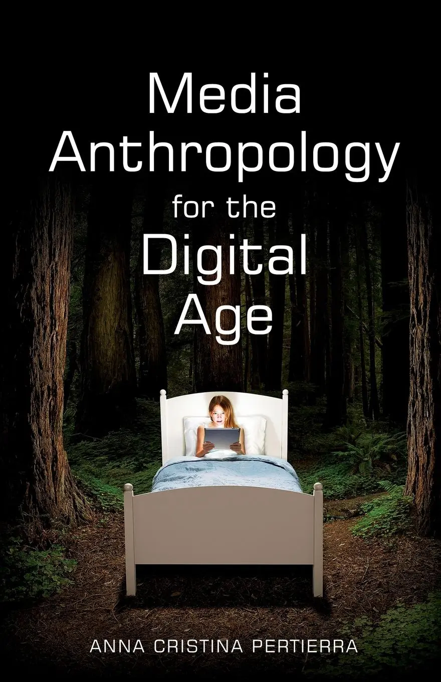 Cover: 9781509508440 | Media Anthropology for the Digital Age | Anna Cristina Pertierra