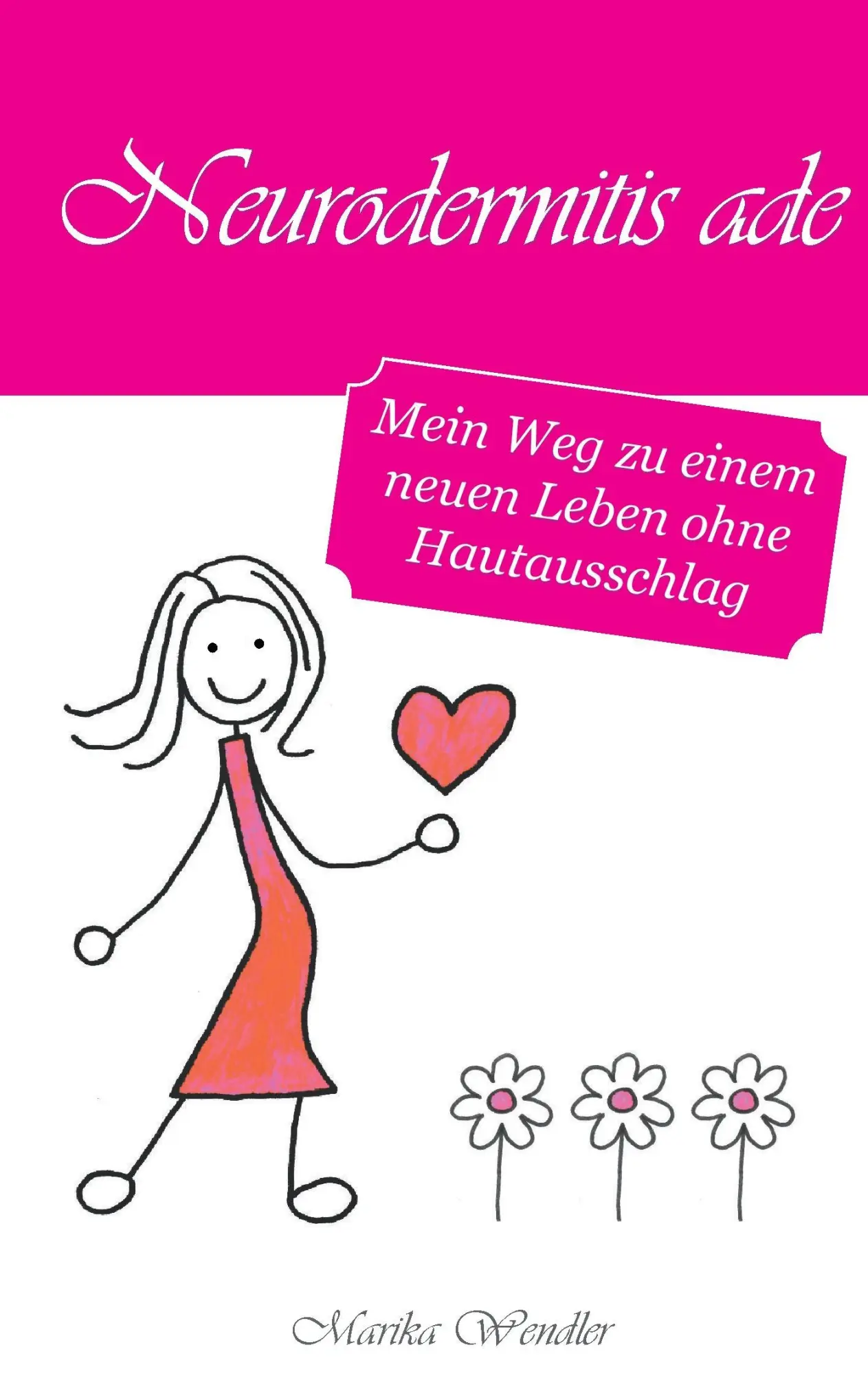 Cover: 9783738618440 | Neurodermitis ade | Mein Weg zu einem neuen Leben ohne Hautausschlag
