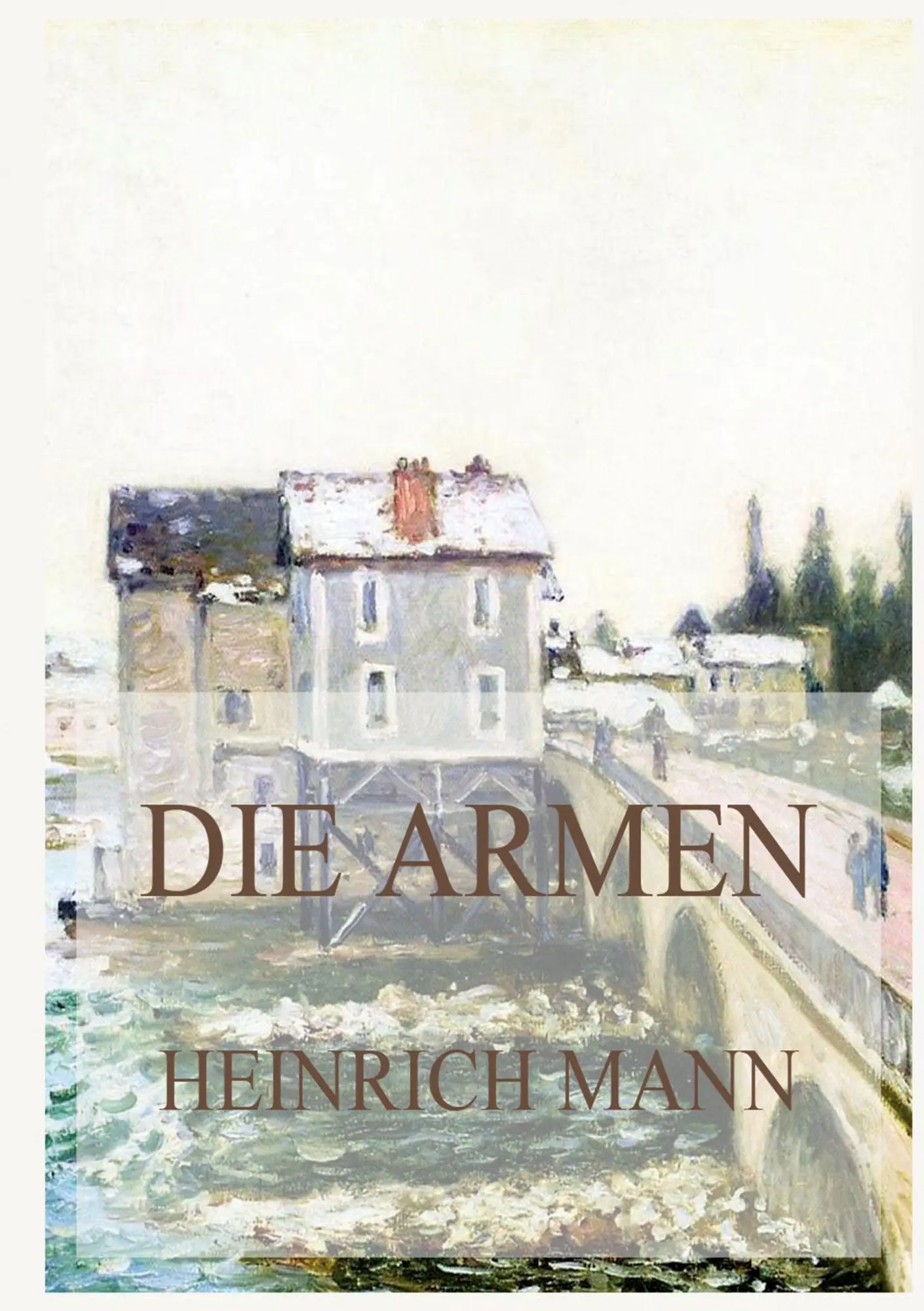 Cover: 9783849668440 | Die Armen | Heinrich Mann | Taschenbuch | 124 S. | Deutsch | 2026