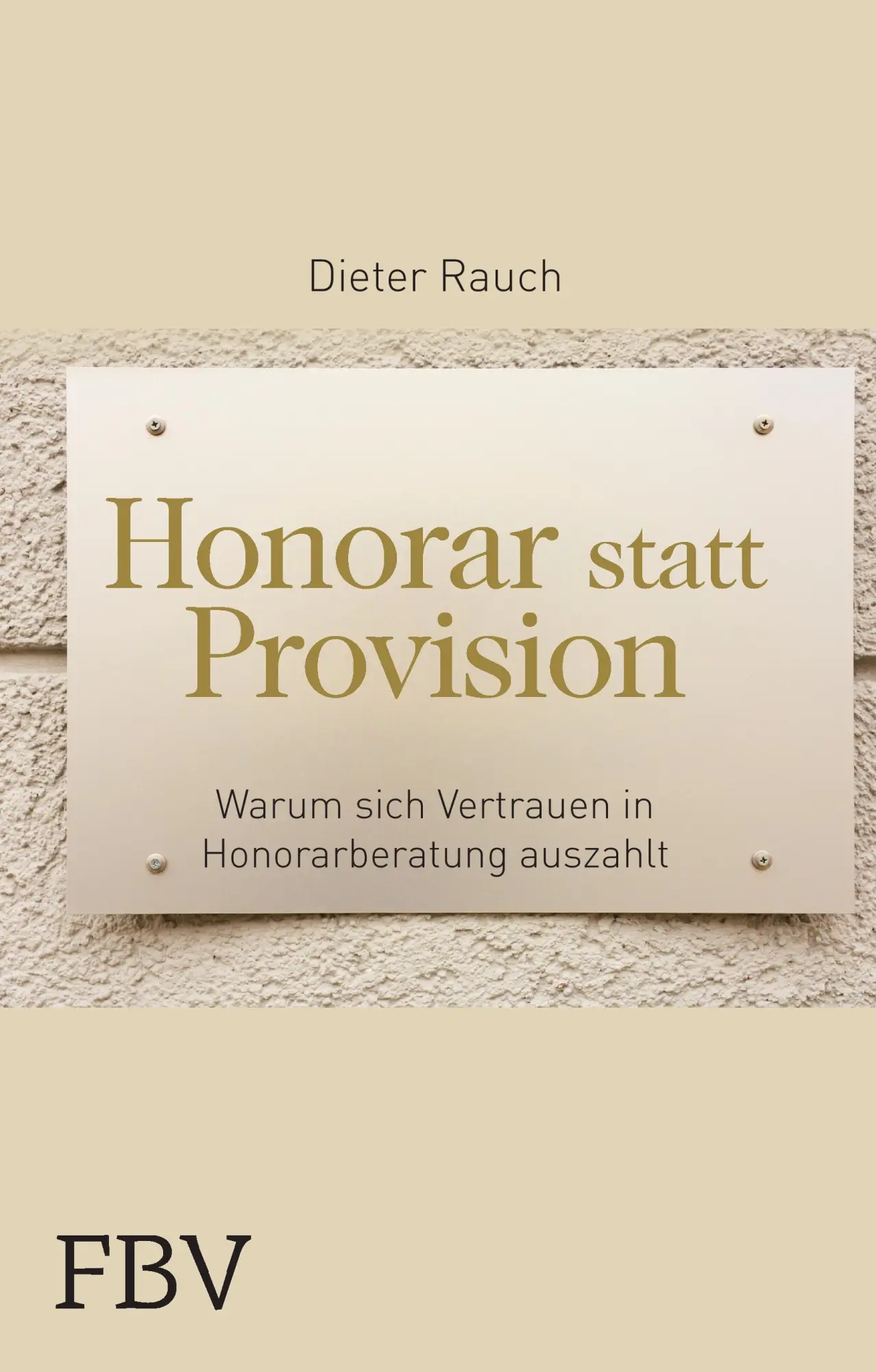 Cover: 9783898798440 | Honorar statt Provision | Dieter Rauch | Taschenbuch | 246 S. | 2010
