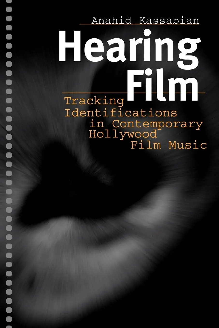 Cover: 9780415928540 | Hearing Film | Anahid Kassabian | Taschenbuch | Englisch | 2000