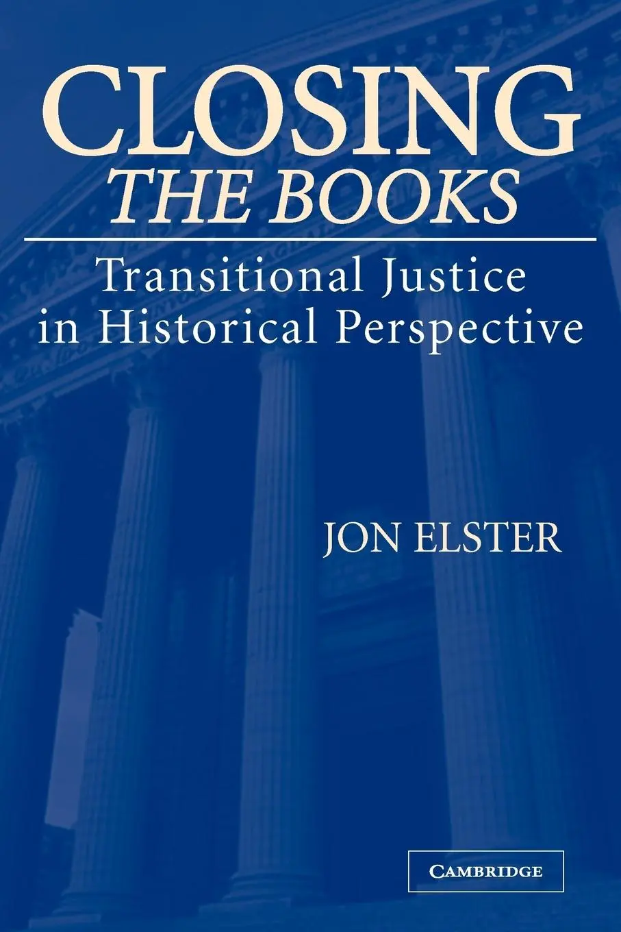Cover: 9780521548540 | Closing the Books | Transitional Justice in Historical Perspective