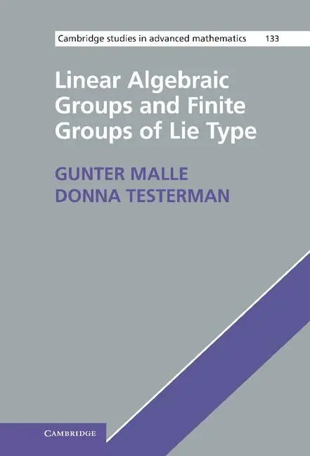 Cover: 9781107008540 | Linear Algebraic Groups and Finite Groups of Lie Type | Malle (u. a.)