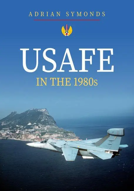 Cover: 9781445698540 | Usafe in the 1980s | Adrian Symonds | Taschenbuch | Englisch | 2021