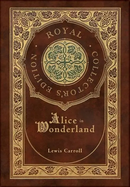 Cover: 9781774378540 | Alice in Wonderland (Royal Collector's Edition) (Illustrated) (Case...