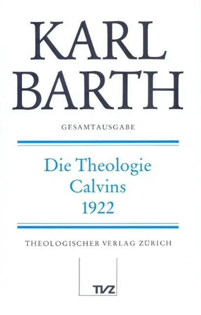 Cover: 9783290108540 | Die Theologie Calvins 1922 | Karl Barth (u. a.) | Buch | Gebunden