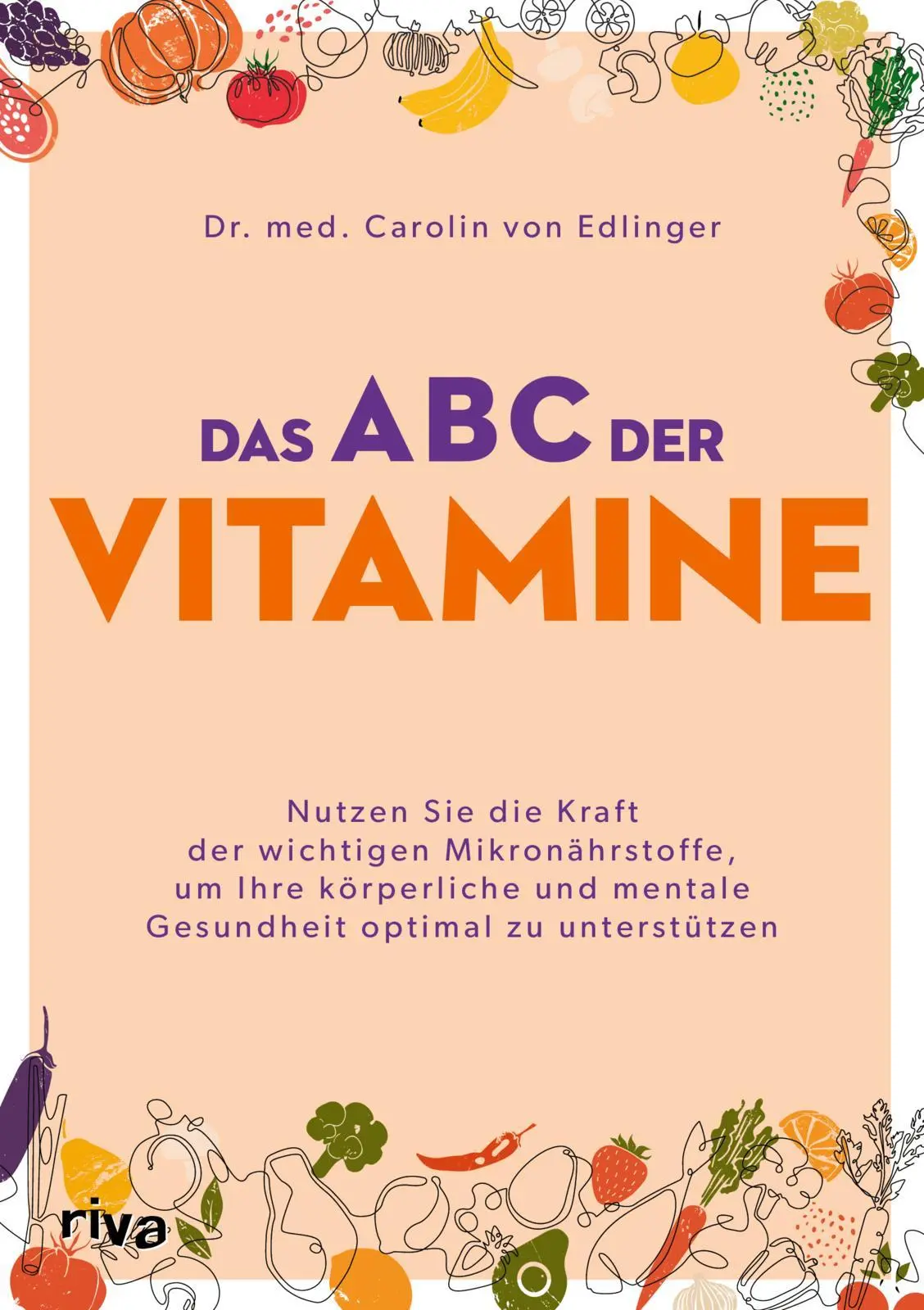Cover: 9783742328540 | Das ABC der Vitamine | Carolin von Edlinger | Taschenbuch | 288 S.