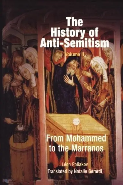 Cover: 9780812218640 | The History of Anti-Semitism, Volume 2 | From Mohammed to the Marranos