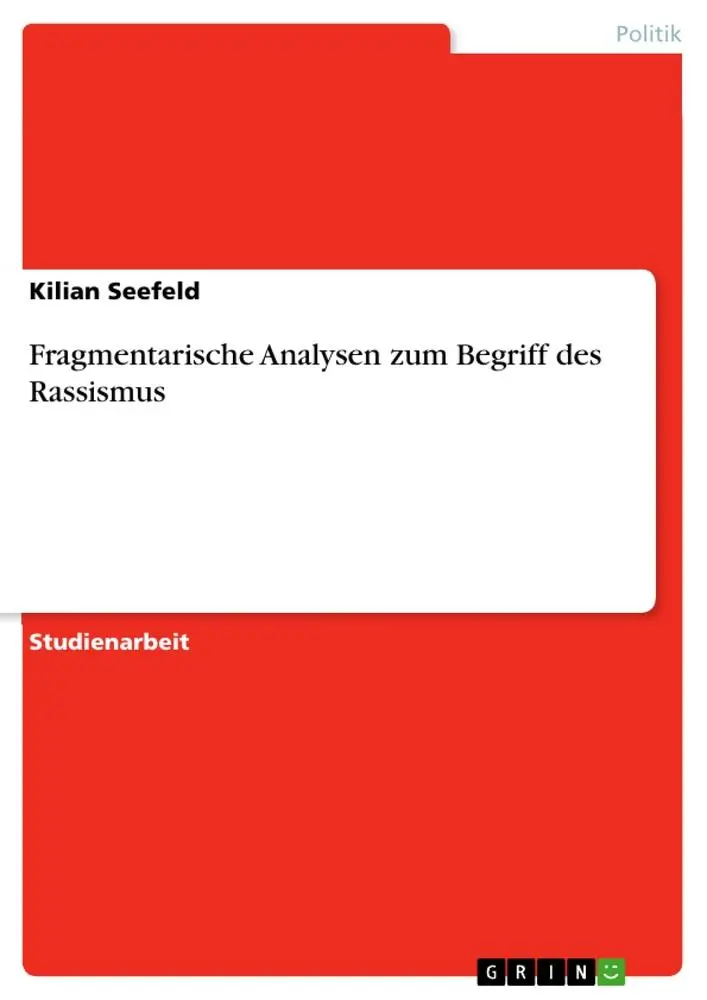 Cover: 9783656598640 | Fragmentarische Analysen zum Begriff des Rassismus | Kilian Seefeld