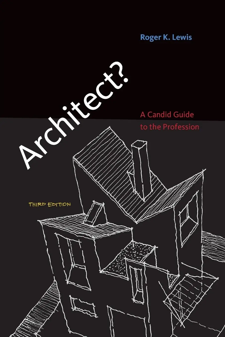 Cover: 9780262518840 | Architect?, third edition | A Candid Guide to the Profession | Lewis