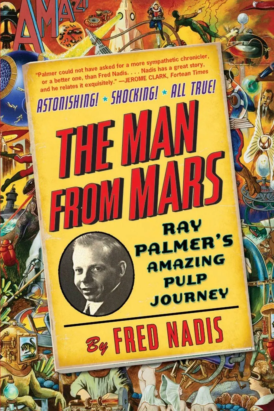 Cover: 9780399168840 | The Man from Mars | Ray Palmer's Amazing Pulp Journey | Fred Nadis