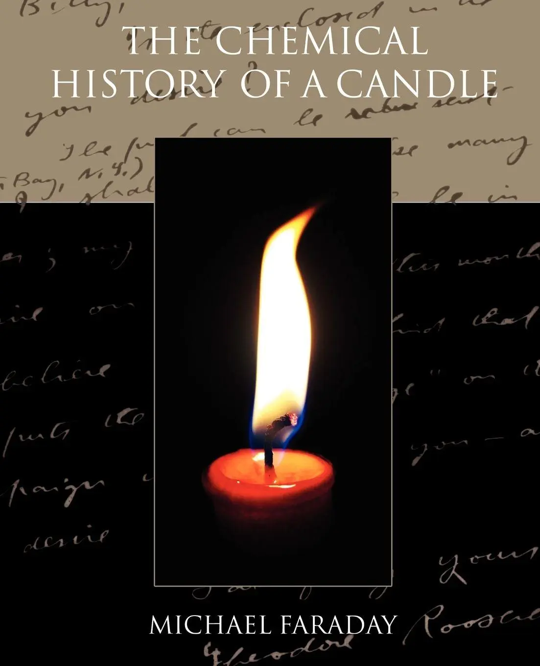 Cover: 9781605978840 | The Chemical History of a Candle | Michael Faraday | Taschenbuch