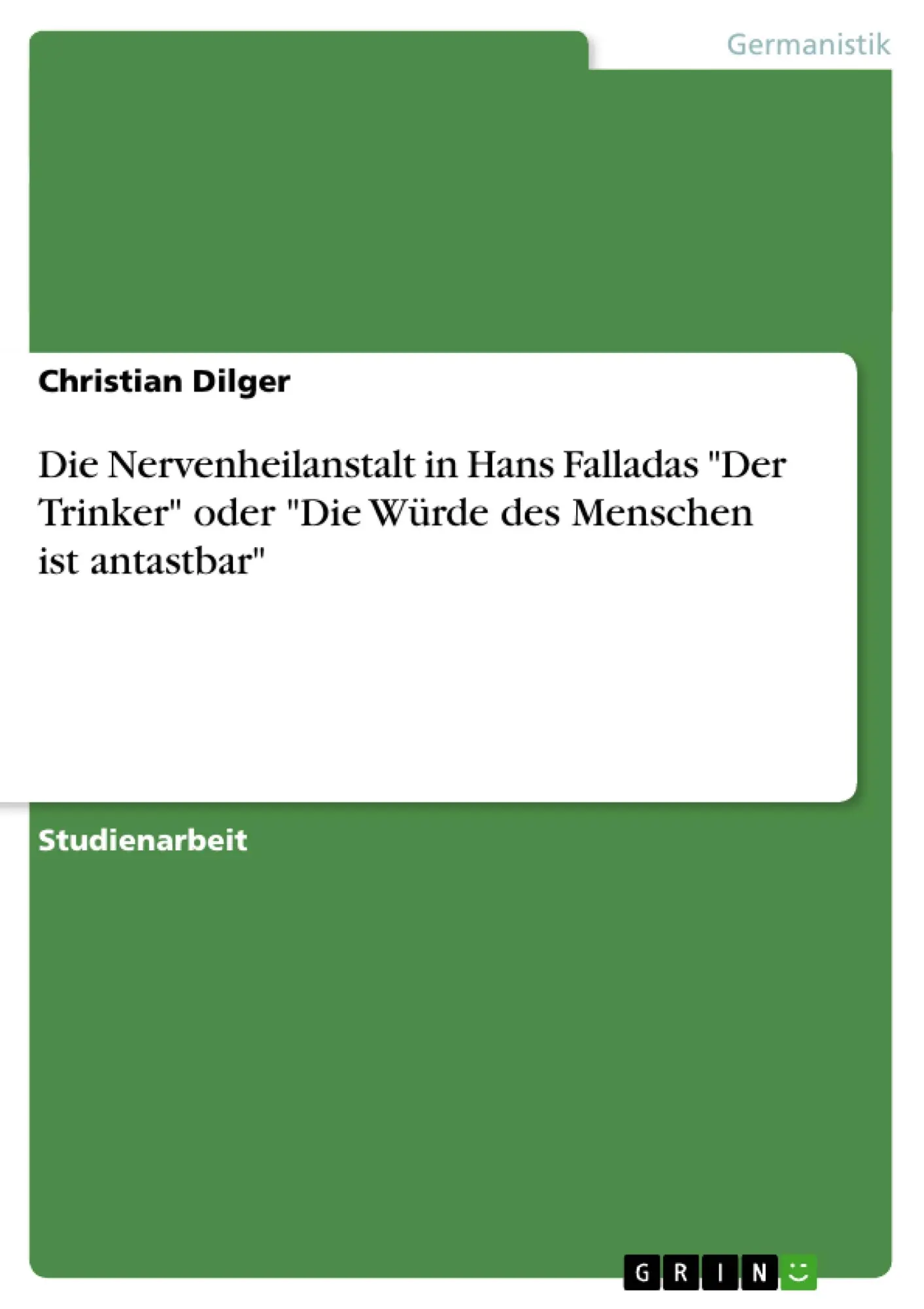 Cover: 9783638758840 | Die Nervenheilanstalt in Hans Falladas "Der Trinker" oder "Die...