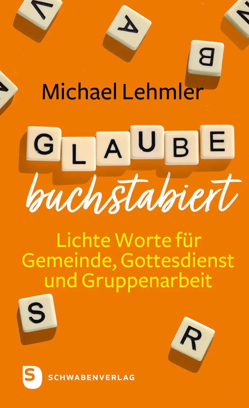 Cover: 9783796618840 | Glaube buchstabiert | Michael Lehmler | Taschenbuch | 144 S. | Deutsch
