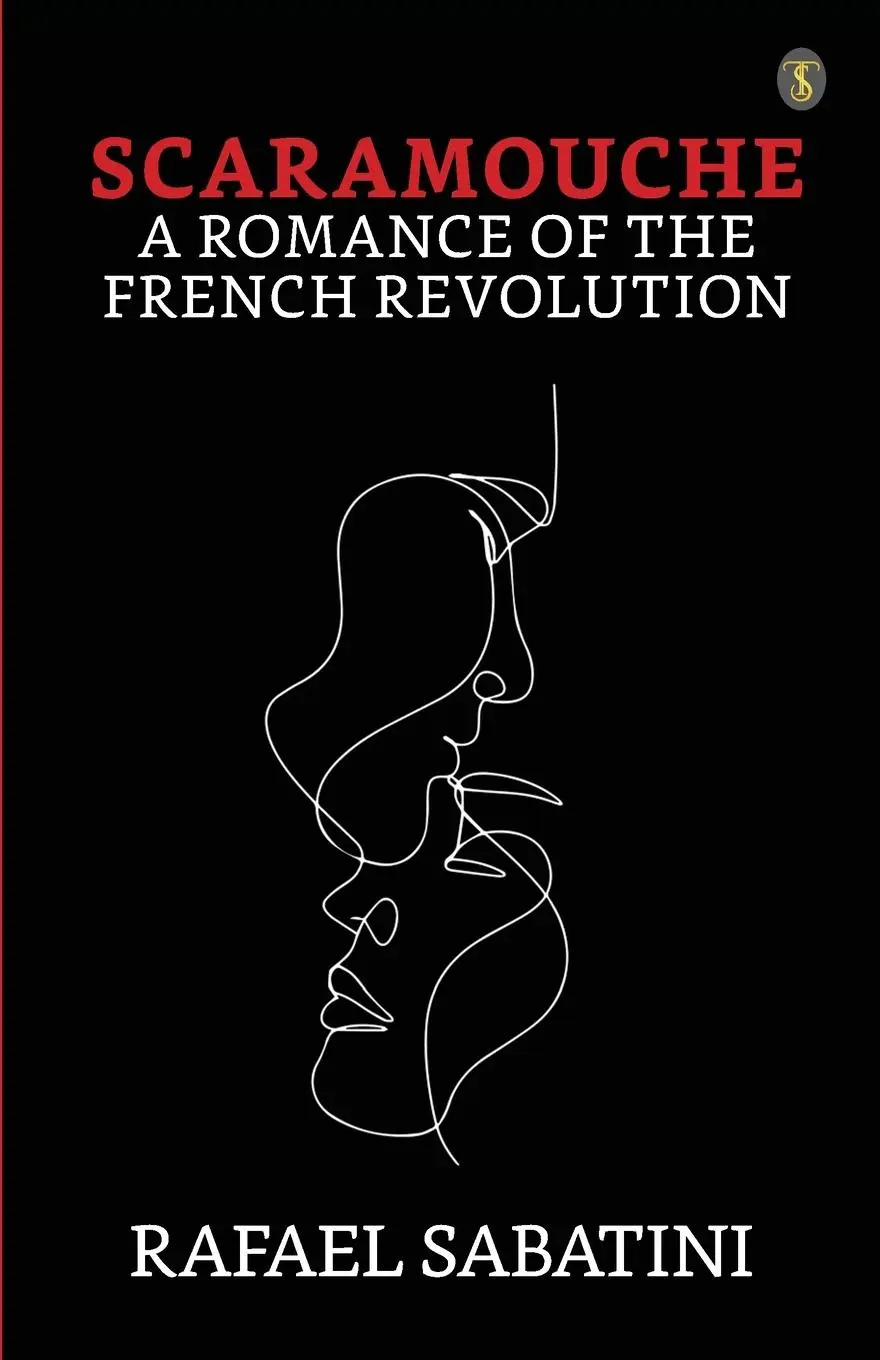 Cover: 9789355848840 | Scaramouche A Romance Of The French Revolution | Rafael Sabatini