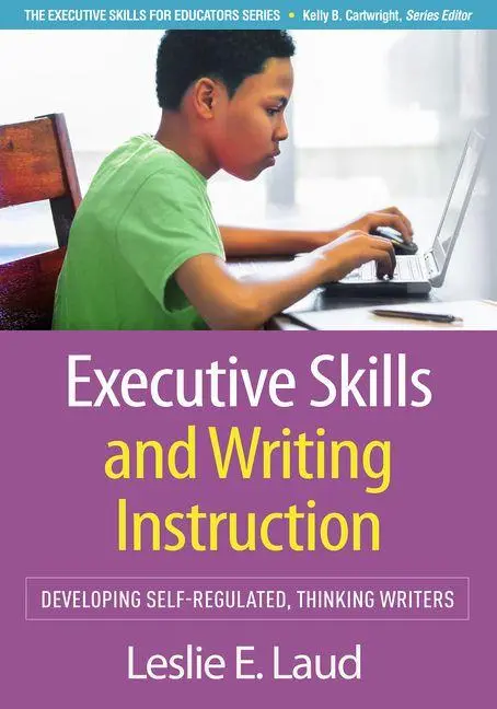 Cover: 9781462558940 | Executive Skills and Writing Instruction | Leslie E. Laud | Buch