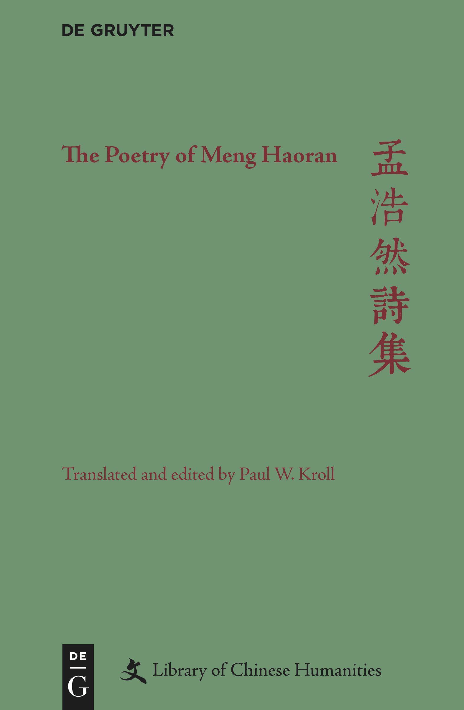 Cover: 9783110738940 | The Poetry of Meng Haoran | Paul W. Kroll | Buch | ISSN | XXX | 2021