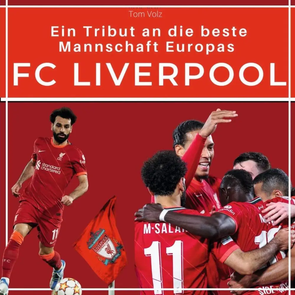 Cover: 9783750518940 | FC Liverpool | Ein Tribut an die beste Mannschaft Europas | Tom Volz