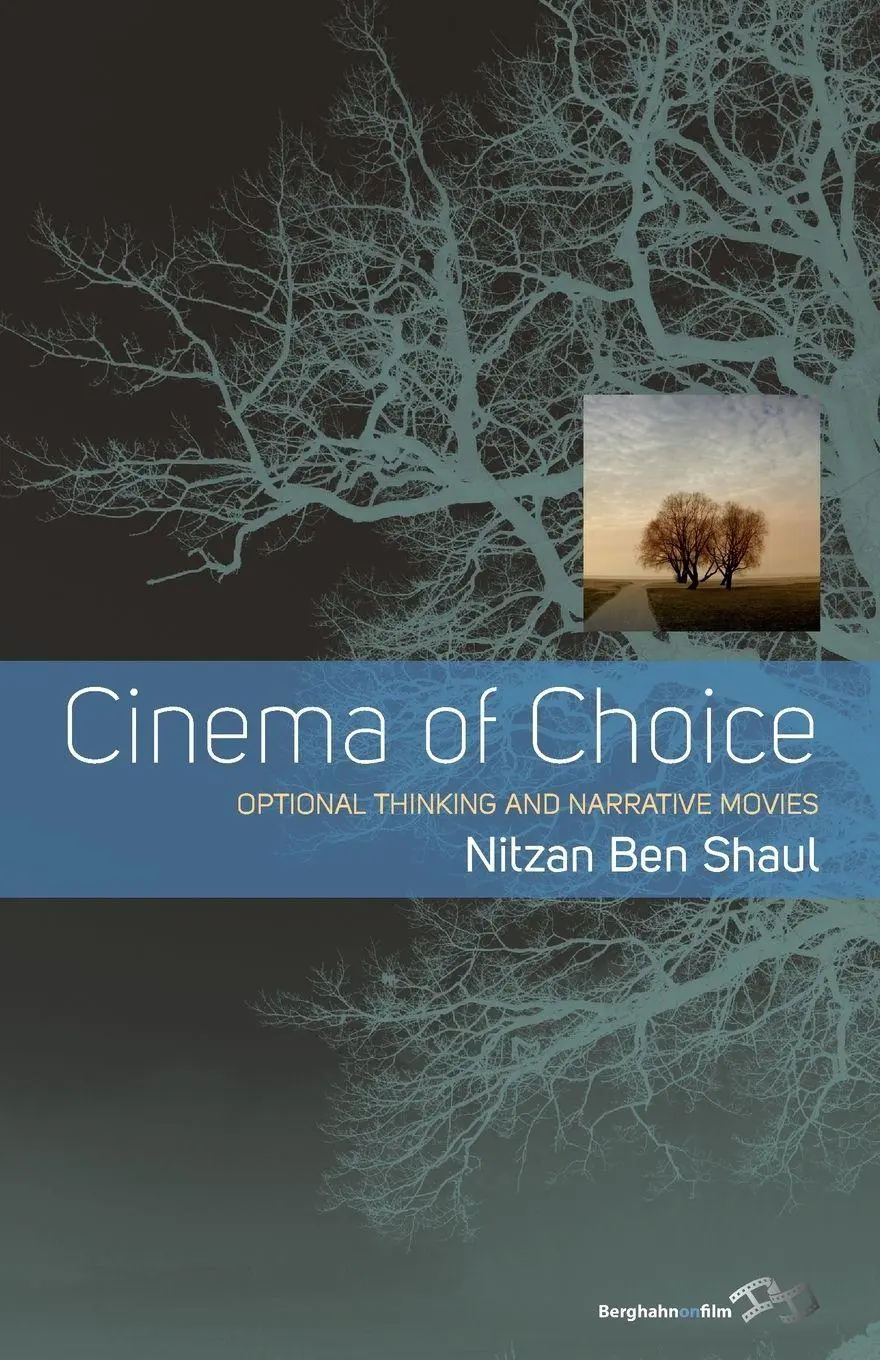 Cover: 9781782389040 | Cinema of Choice | Optional Thinking and Narrative Movies | Shaul