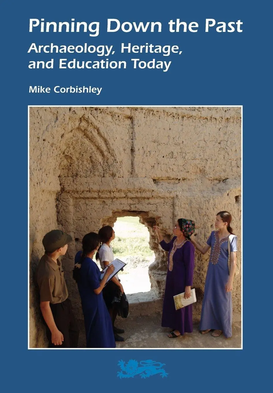 Cover: 9781843839040 | Pinning Down the Past | Archaeology, Heritage, and Education Today