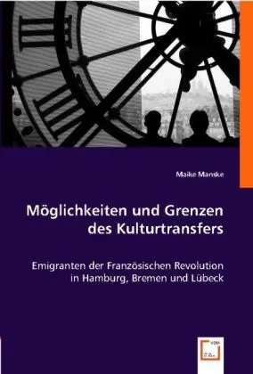 Cover: 9783639009040 | Möglichkeiten und Grenzen des Kulturtransfers | Maike Manske | Buch