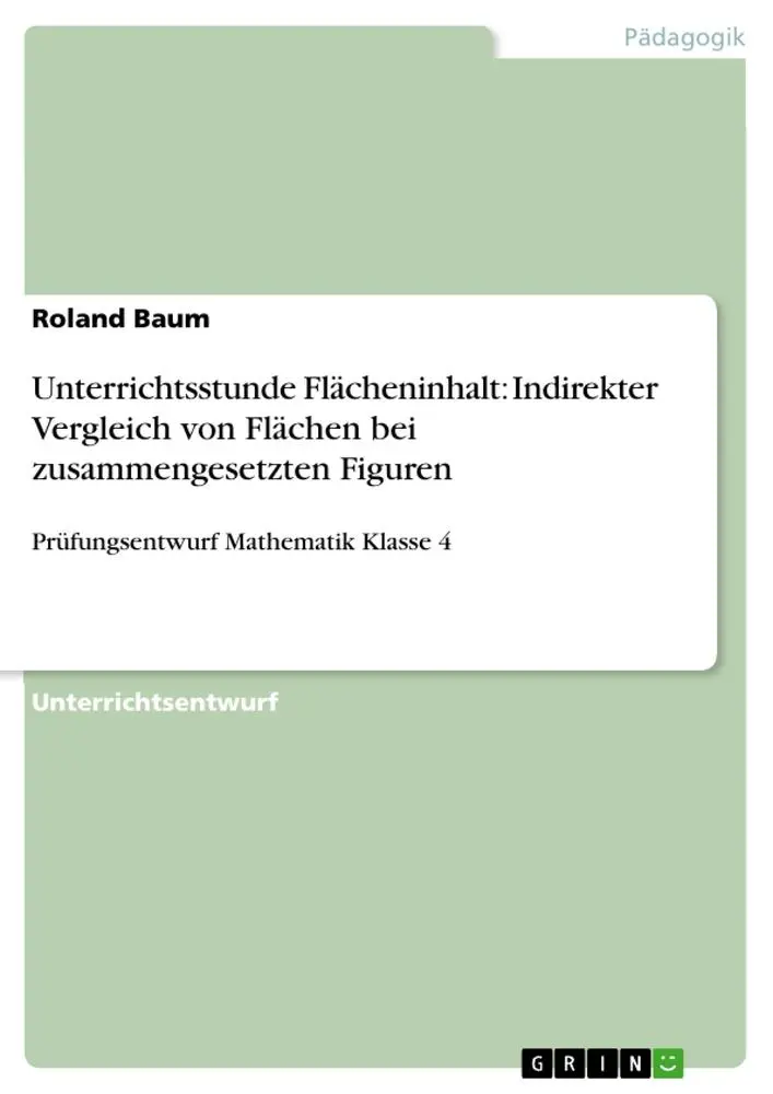 Cover: 9783640379040 | Unterrichtsstunde Flächeninhalt: Indirekter Vergleich von Flächen...