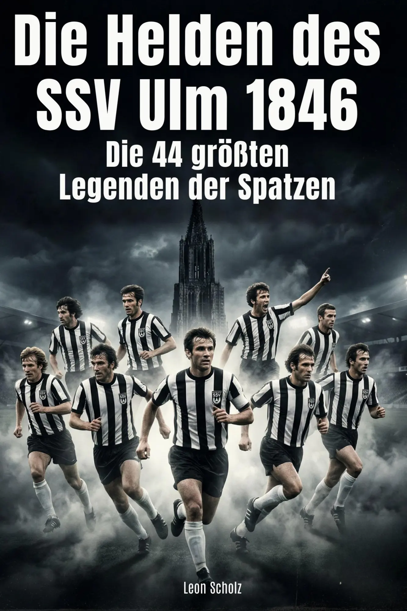 Cover: 9783695379040 | Die Helden des SSV Ulm 1846 | Die 44 größten Legenden der Spatzen