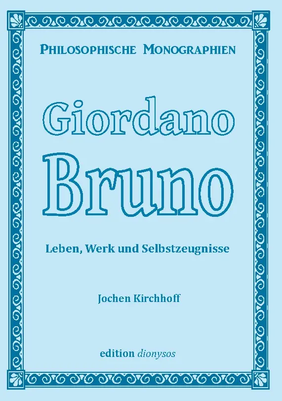 Cover: 9783759729040 | Giordano Bruno | Leben, Werk und Selbstzeugnisse | Jochen Kirchhoff