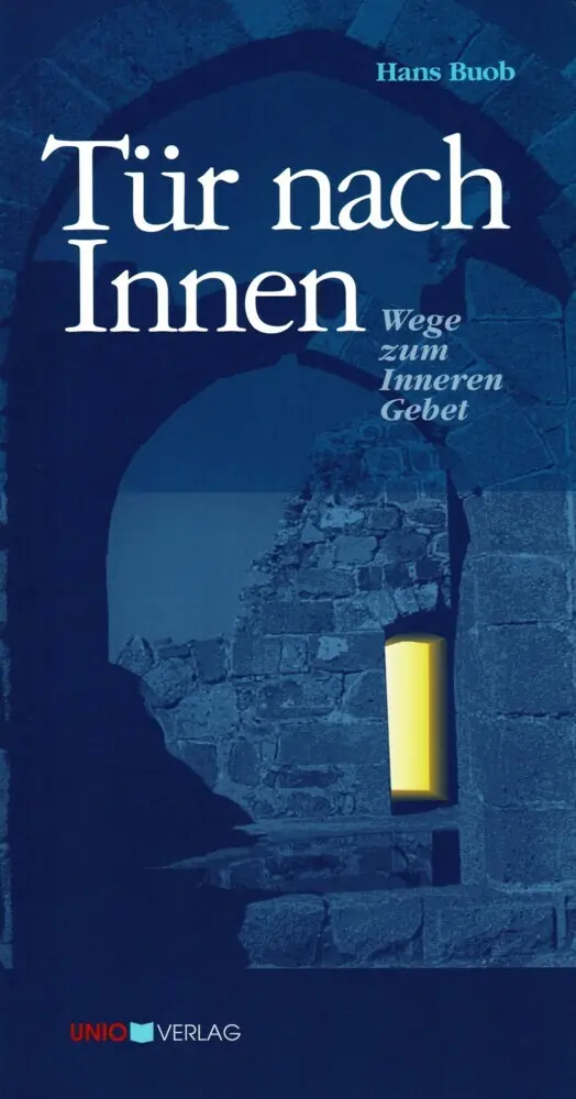 Cover: 9783935189040 | Tür nach Innen | Wege zum Inneren Gebet | Hans Buob | Taschenbuch