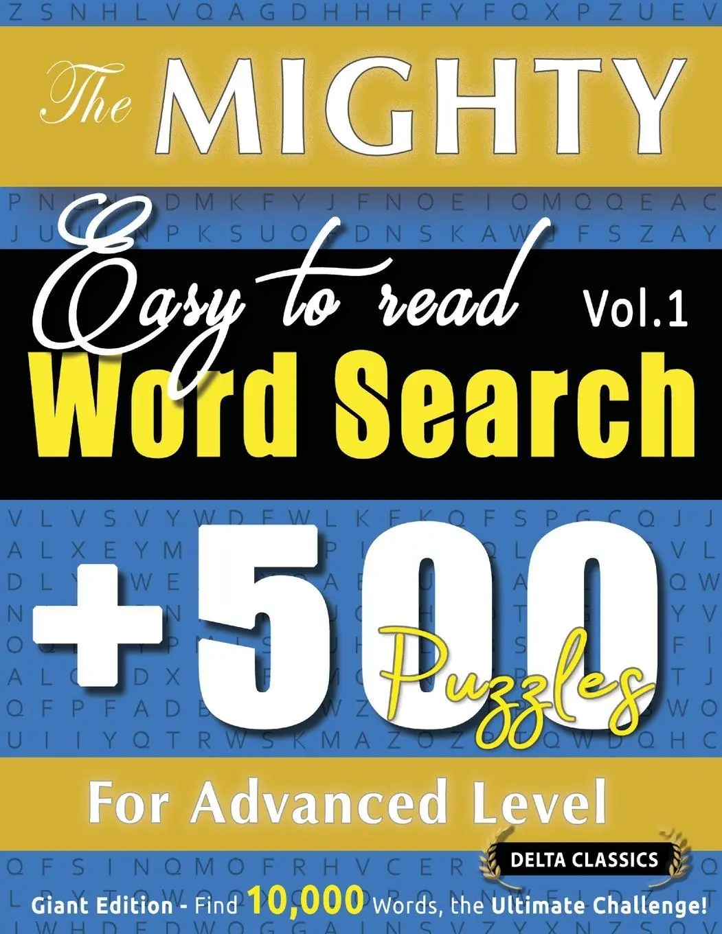 Cover: 9798349049040 | THE MIGHTY EASY TO READ WORD SEARCH - 500 PUZZLES FOR ADVANCED...