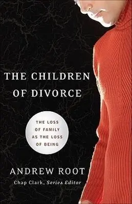 Cover: 9780801039140 | The Children of Divorce | The Loss of Family as the Loss of Being