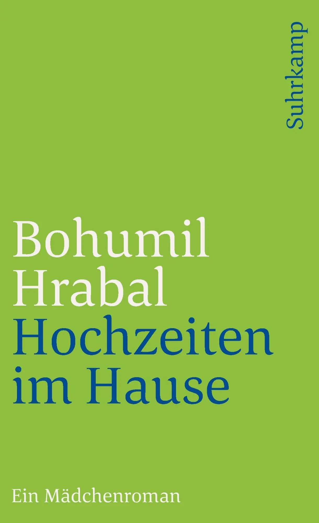 Cover: 9783518389140 | Hochzeiten im Hause | Ein Mädchenroman | Bohumil Hrabal | Taschenbuch