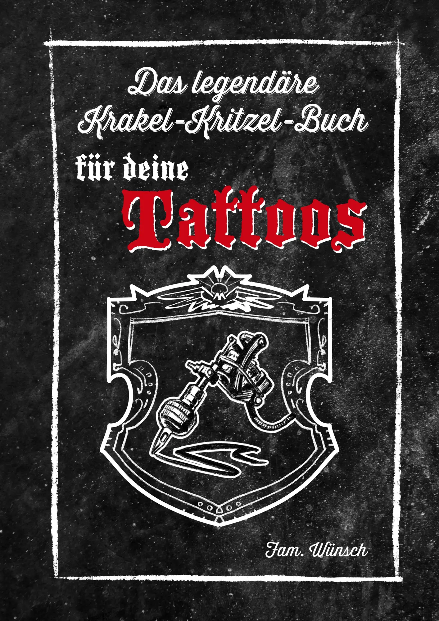 Cover: 9783746089140 | Das legendäre Krakel-Kritzel-Buch für deine Tattoos | Wünsch-Cloerkes