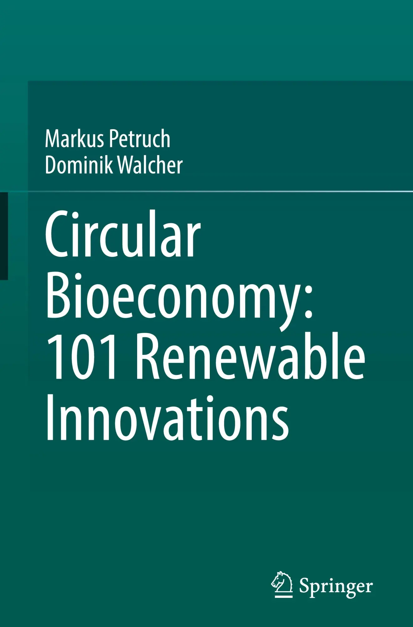 Cover: 9783031959240 | Circular Bioeconomy: 101 Renewable Innovations | Walcher (u. a.) | xv