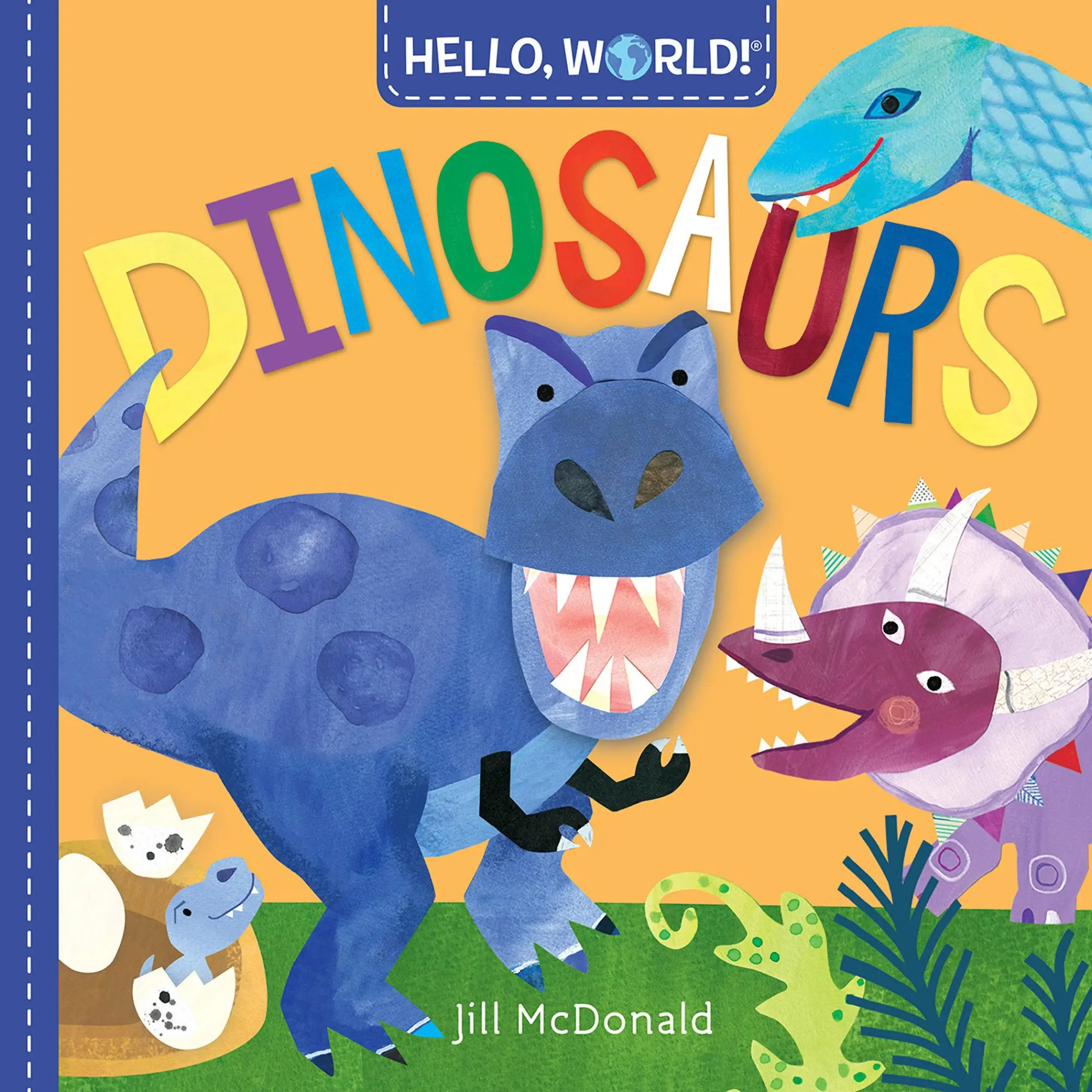 Cover: 9781524719340 | Hello, World! Dinosaurs | Jill McDonald | Buch | 26 S. | Englisch