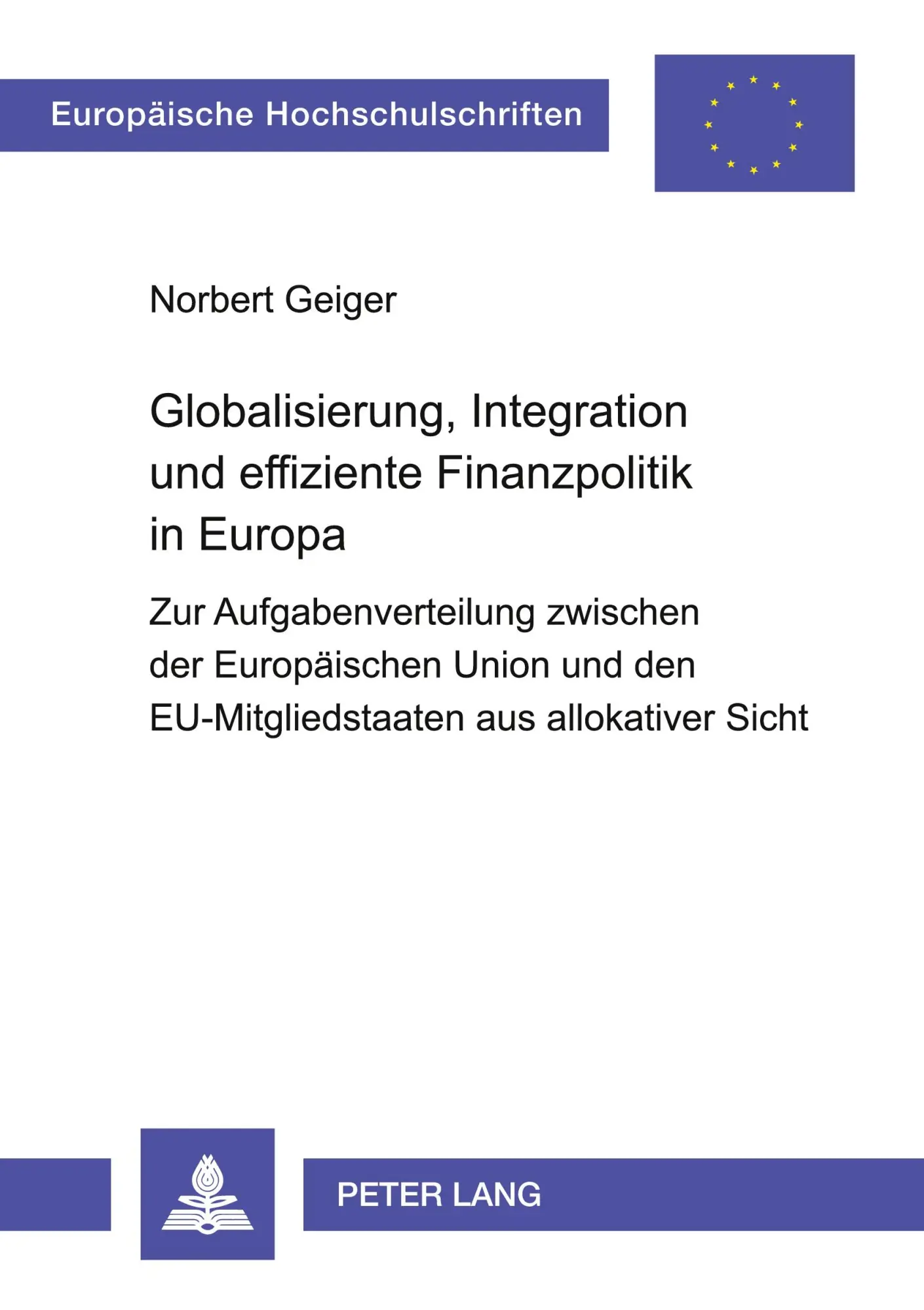 Cover: 9783631509340 | Globalisierung, Integration und effiziente Finanzpolitik in Europa