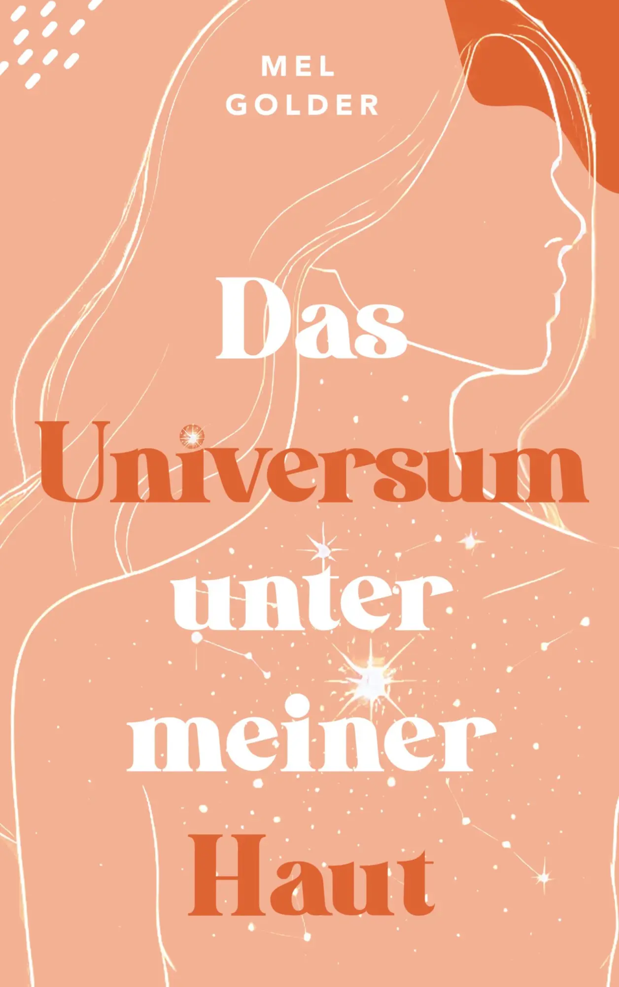 Cover: 9783695109340 | Das Universum unter meiner Haut | Mel Golder | Taschenbuch | 302 S.