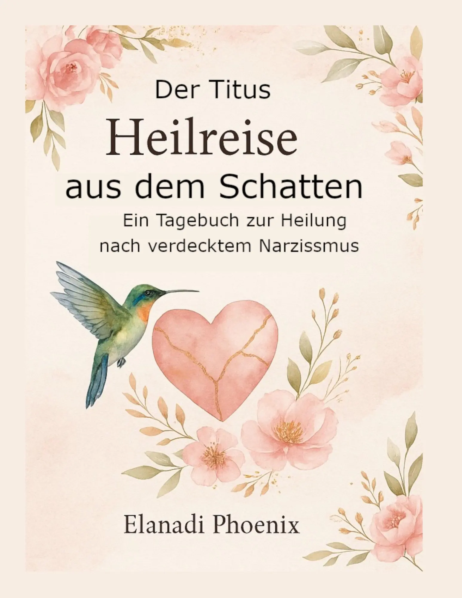 Cover: 9783769389340 | Der Titus - Heilreise aus dem Schatten | Elanadi Phoenix | Buch | 2025