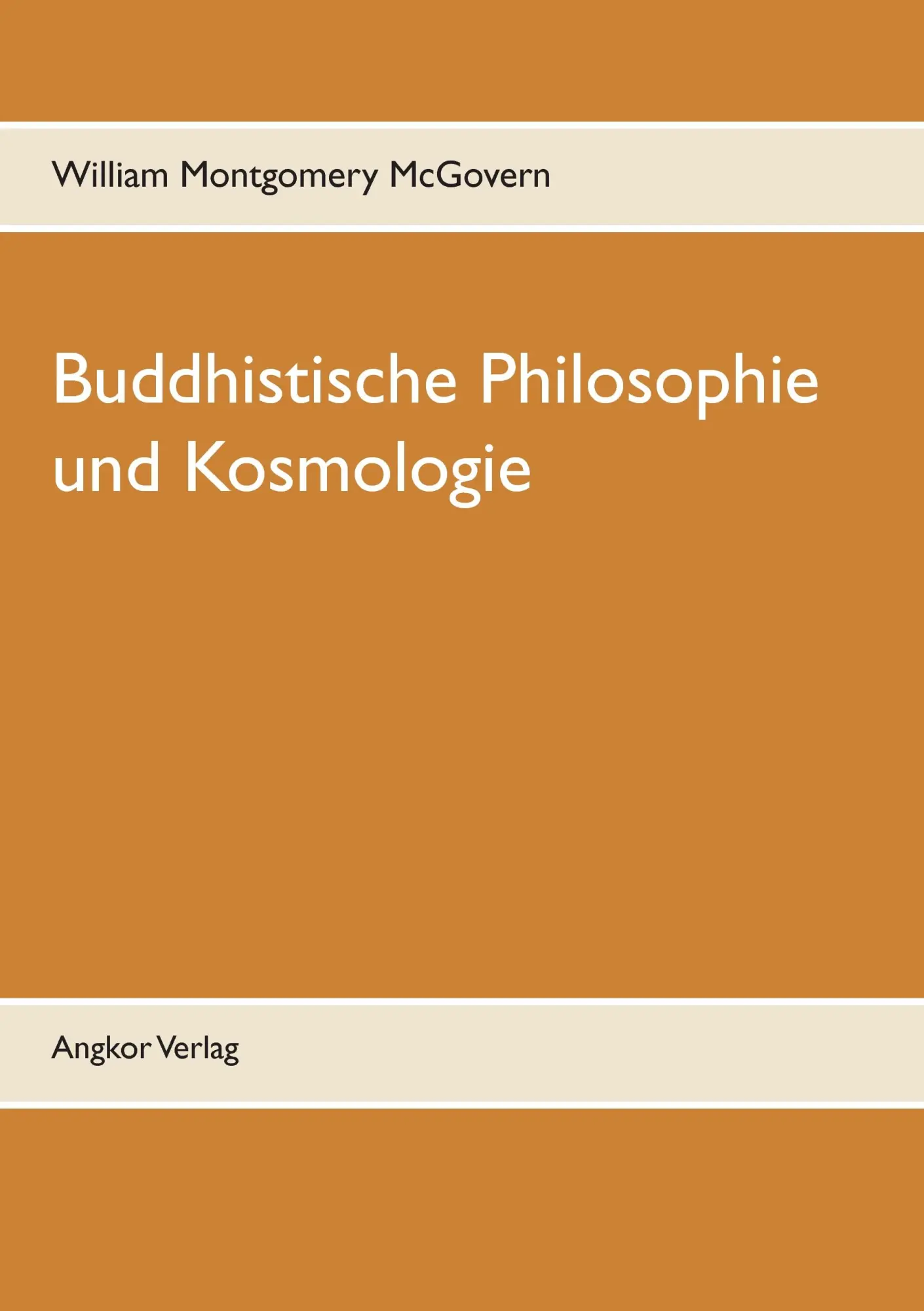 Cover: 9783943839340 | Buddhistische Philosophie und Kosmologie | William Montgomery Mcgovern Cover: 9783943839340 | Buddhistische Philosophie und Kosmologie | William Montgomery Mcgovern