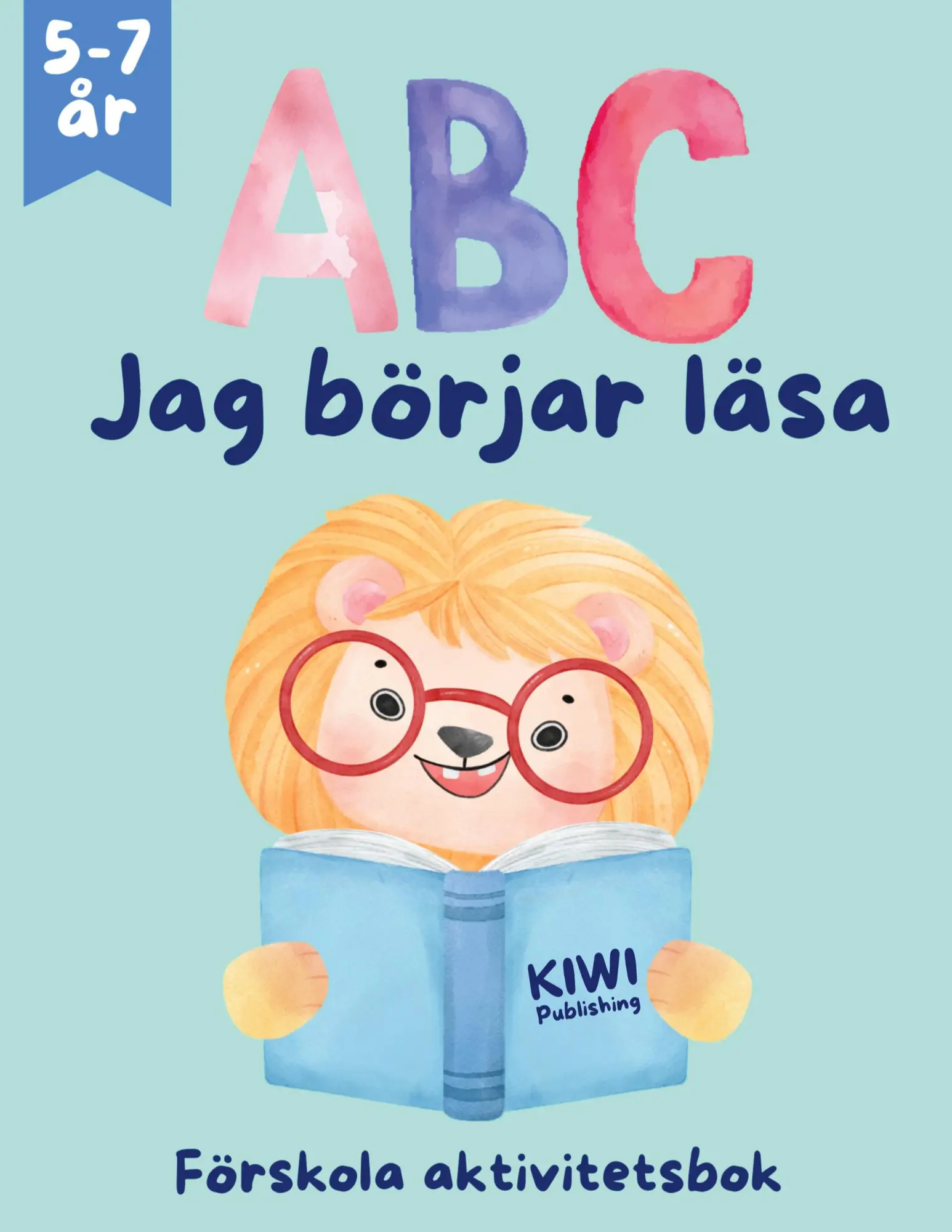 Cover: 9789199069340 | ABC - Jag börjar läsa | Förskola aktivitetsbok | Kiwi Publishing