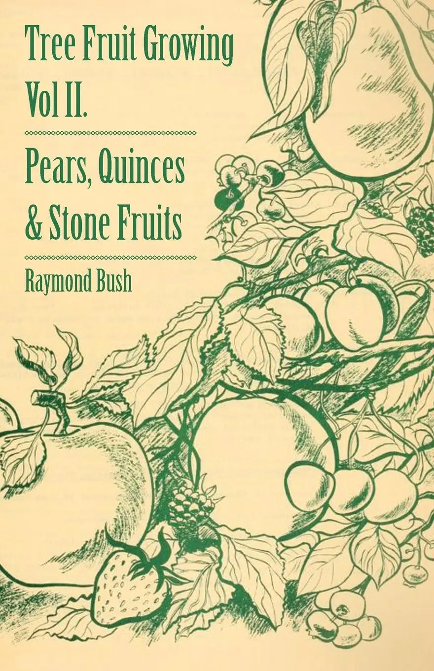 Cover: 9781445509440 | Tree Fruit Growing - Volume II. - Pears, Quinces and Stone Fruits