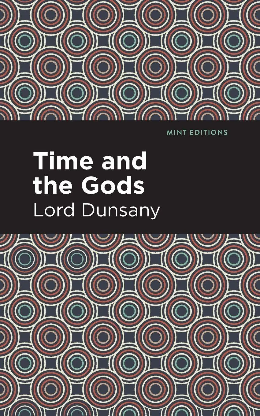 Cover: 9781513299440 | Time and the Gods | Lord Dunsany | Taschenbuch | Englisch | 2022