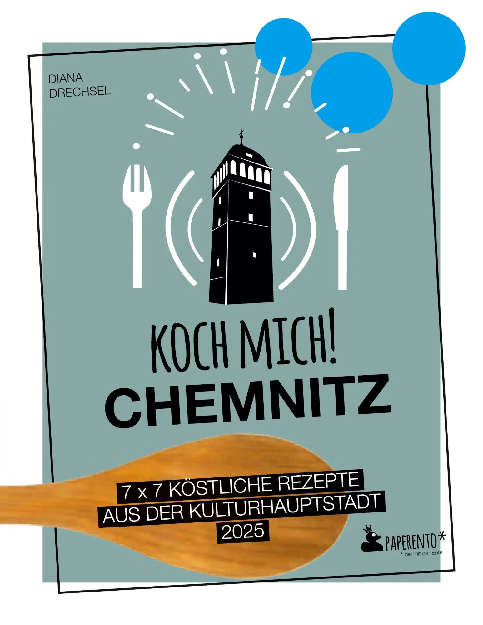 Cover: 9783947409440 | Koch mich! Chemnitz - Das Kochbuch. 7 x 7 köstliche Rezepte aus der...