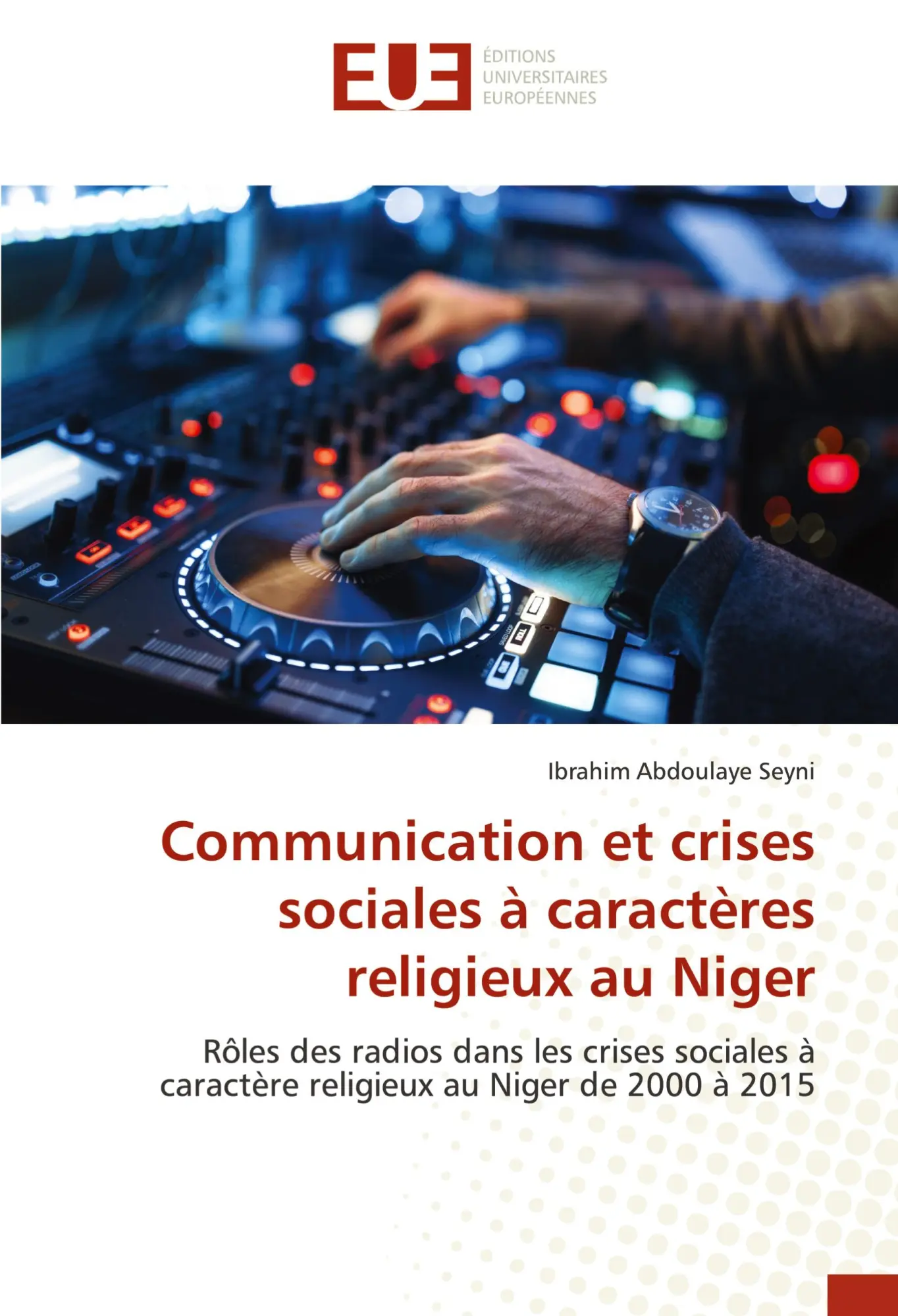 Communication et crises sociales à caractères religieux au Niger
