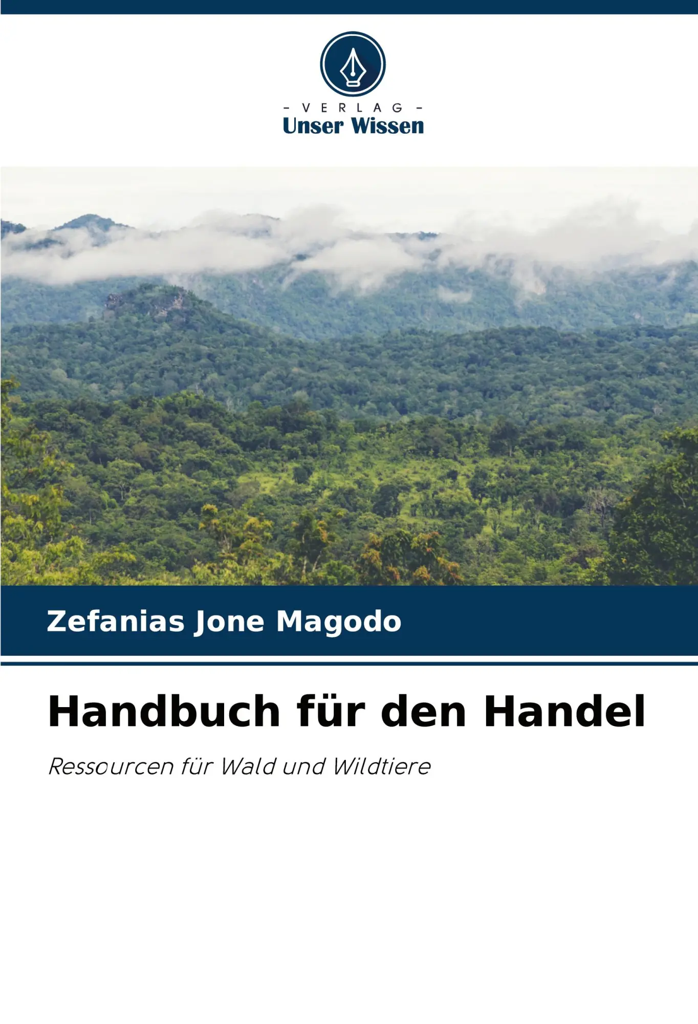 Cover: 9786205809440 | Handbuch für den Handel | Ressourcen für Wald und Wildtiere | Magodo