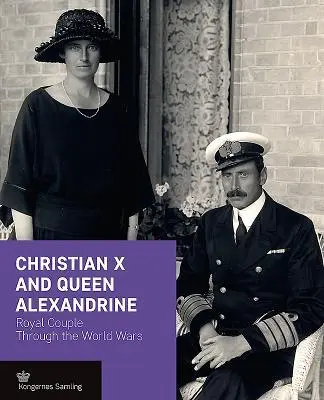 Cover: 9788793229440 | Christian X and Queen Alexandrine | Jens Gunni Busck (u. a.) | Buch