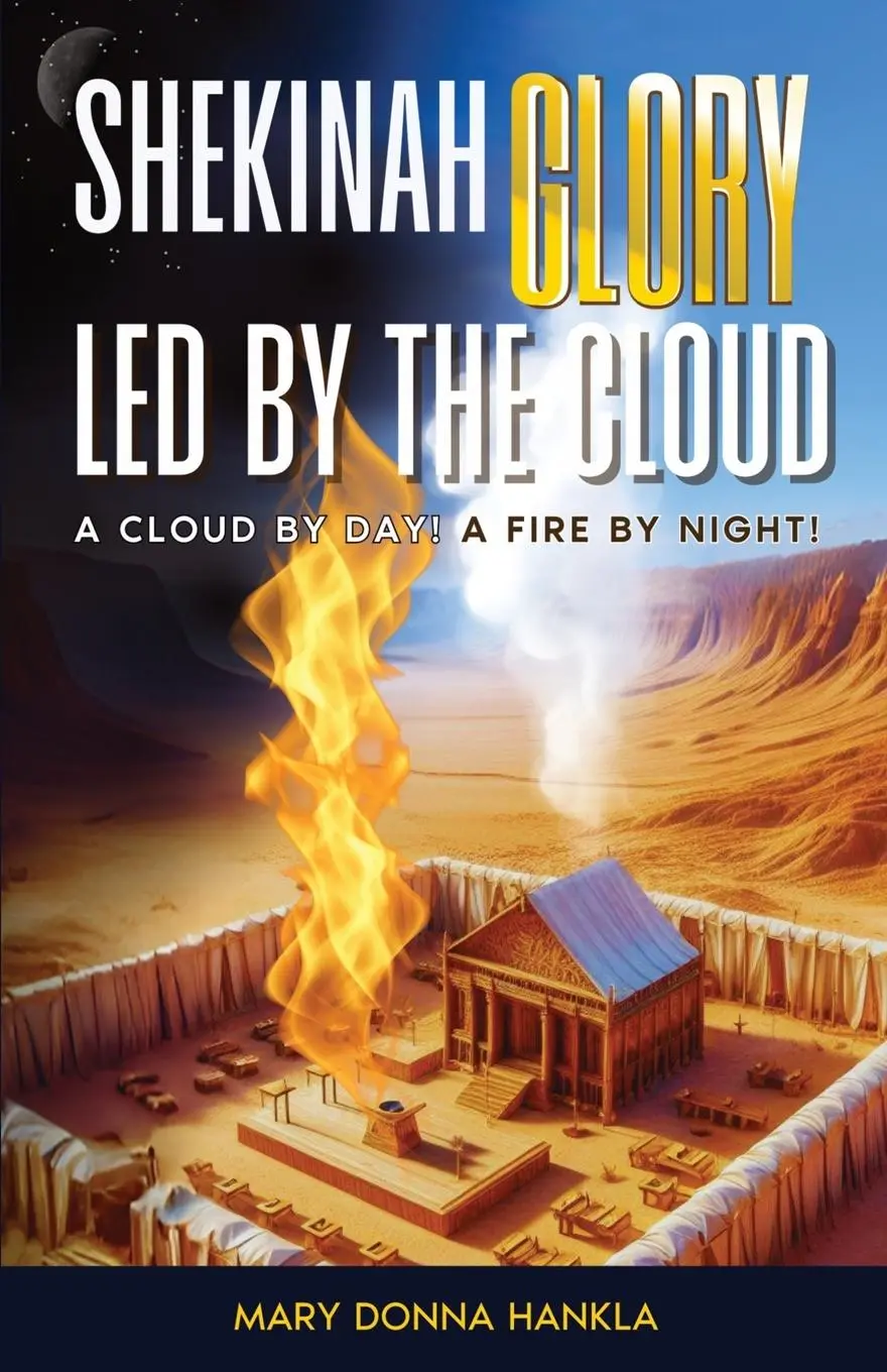 Cover: 9798988039440 | Shekinah Glory Led by the Cloud | A Cloud by Day! a Fire by Night!