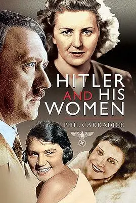 Cover: 9781526779540 | Hitler and his Women | Phil Carradice | Buch | Gebunden | Englisch