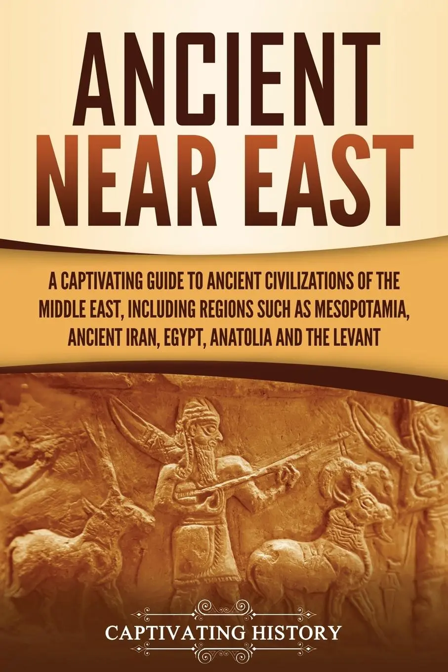 Cover: 9781647489540 | Ancient Near East | Captivating History | Taschenbuch | Englisch