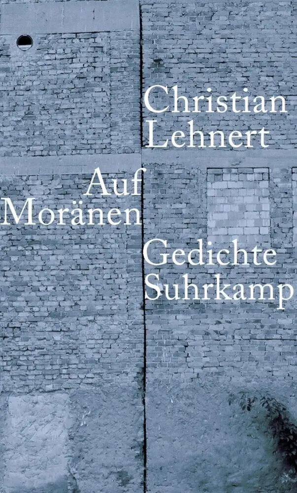 Cover: 9783518419540 | Auf Moränen | Gedichte | Christian Lehnert | Buch | 134 S. | Deutsch